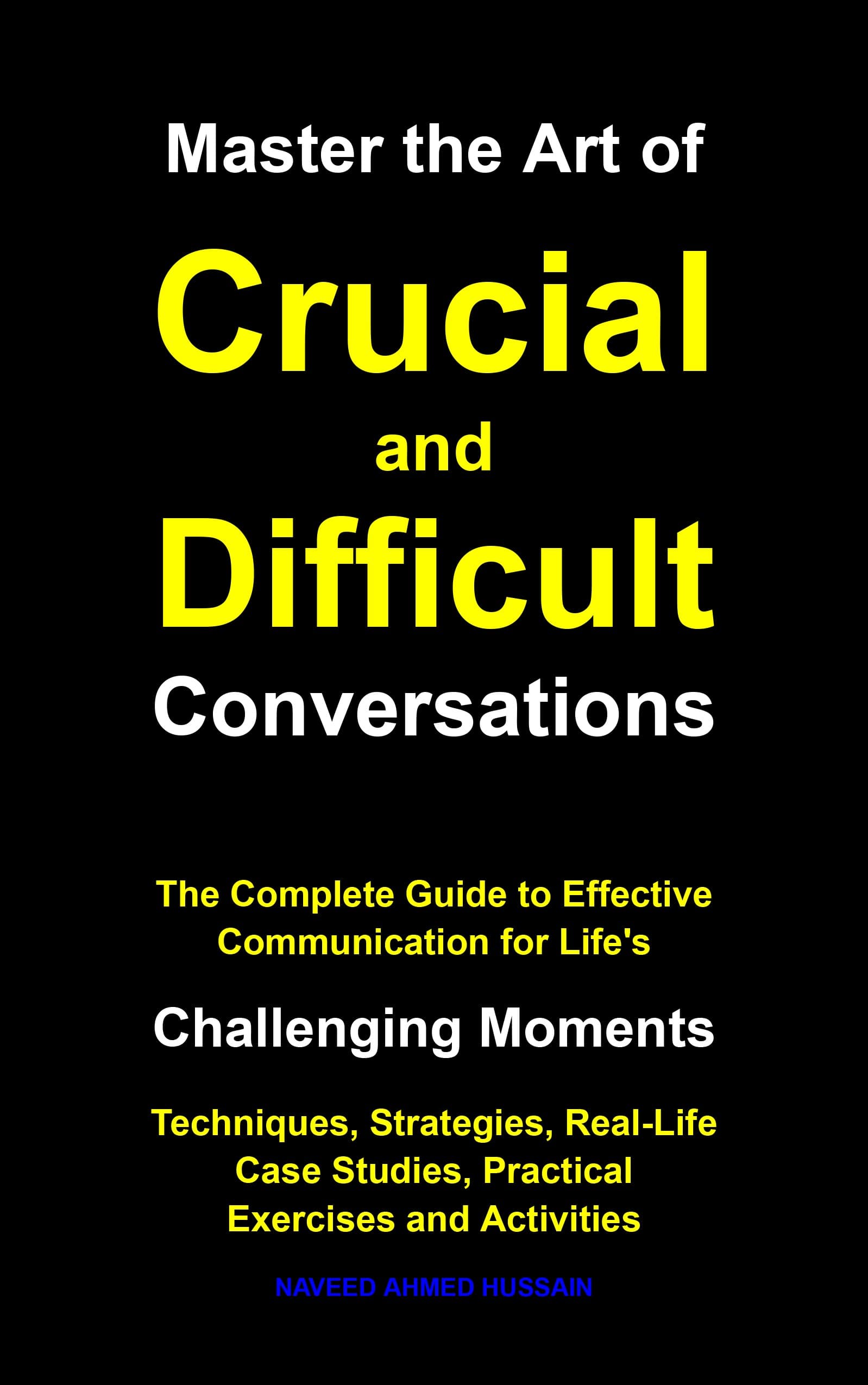 Master the Art of Crucial and Difficult Conversations book cover